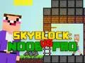 Gêm Noob yn erbyn Pro Skyblock ar-lein
