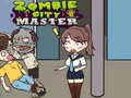 Gêm Meistr y Ddinas Zombie ar-lein