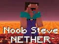 Gêm Noob Steve Nether ar-lein