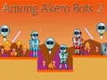 Gêm Ymhlith Bots Akero 2 ar-lein