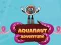Gêm Anturiaeth Aquanaut ar-lein