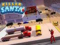 Gêm Killer Santa ar-lein Gêm Killer Santa ar-lein