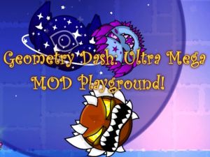 Gêm Geometry Dash: Maes Chwarae Ultra Mega Mod! ar-lein
