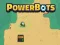 Gêm Powerbots ar-lein Gêm Powerbots ar-lein