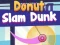 Gêm Donut Slam Dunk ar-lein