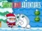 Gêm Aventures Santa Claus ar-lein