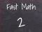 Gêm Mathemateg Gyflym 2 ar-lein