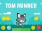 Gêm Tom Rhedwr ar-lein
