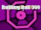 Gêm Bola Rholio 360 ar-lein