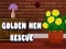 Gêm Achub yr Ieir Aur ar-lein