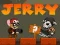 Gêm Jerry ar-lein Gêm Jerry ar-lein