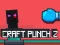 Gêm Craft Punch 2 ar-lein