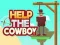 Gêm Help dros y cowboi ar-lein