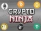 Gêm Ninja Crypto ar-lein Gêm Ninja Crypto ar-lein