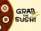 Gêm Grab The Sushi ar-lein