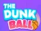 Gêm Y Bôl Dunk ar-lein