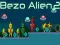 Gêm Bezo Alien 2 ar-lein