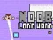 Gêm Noob Dwylo Hir ar-lein