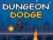 Gêm Dodge Dungeon ar-lein