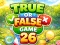 Gêm True or False Game 26 ar-lein