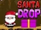Gêm Santa Drop ar-lein