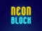 Gêm Bloc Neon ar-lein