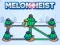Gêm Melon Heist ar-lein