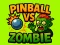 Gêm Pinball vs Zombie ar-lein