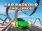 Gêm Car Parkour Challenge ar-lein