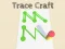 Gêm Trace Craft ar-lein