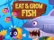 Gêm Eat & Grow Fish ar-lein