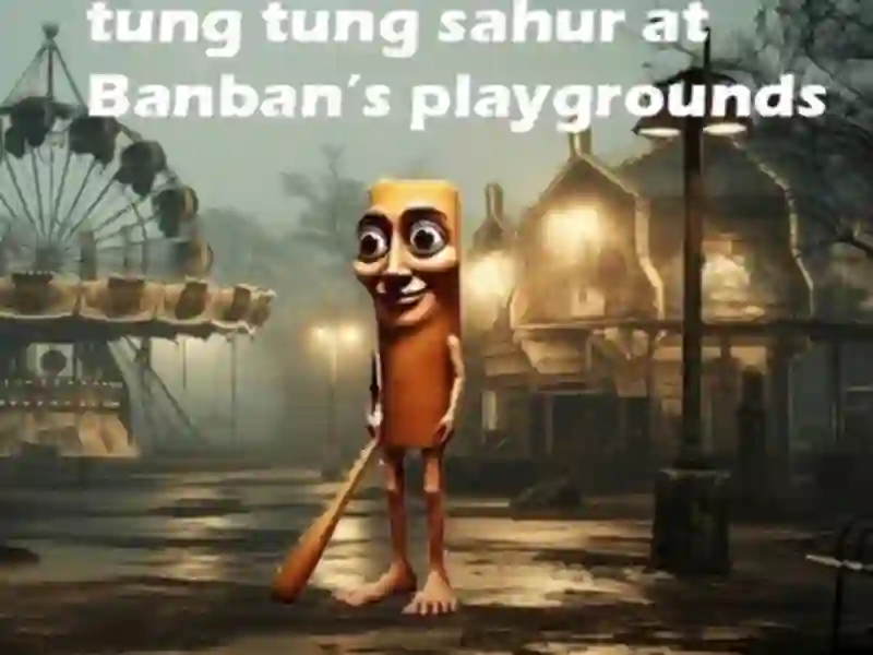 Gêm Tung Tung Sahur yn Banban Playgrounds ar-lein