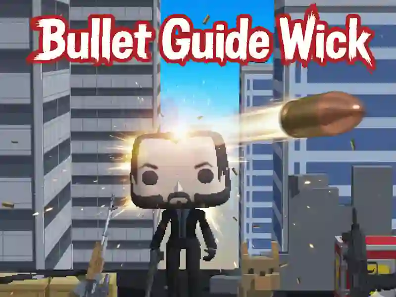 Gêm Bullet Guide Wick ar-lein
