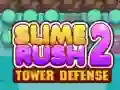 Gêm Slime Rush: Amddiffyn Tŵr 2 ar-lein Gêm Slime Rush: Amddiffyn Tŵr 2 ar-lein