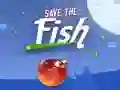Gêm Save The Fish ar-lein