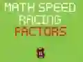 Gêm Ras Cyflymder Mathemateg Ffactorau ar-lein