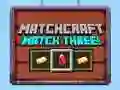 GĂȘm Matchcraft Tri mewn Rhes ar-lein GĂȘm Matchcraft Tri mewn Rhes ar-lein