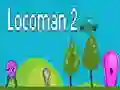Gêm Locoman 2 ar-lein Gêm Locoman 2 ar-lein