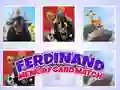 GĂȘm Ferdinand: Gem Cof ar-lein GĂȘm Ferdinand: Gem Cof ar-lein