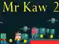 Gêm Mr Kaw 2 ar-lein Gêm Mr Kaw 2 ar-lein