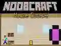 Gêm Noobcraft: Dianc yn y Tŷ ar-lein Gêm Noobcraft: Dianc yn y Tŷ ar-lein