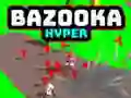 Gêm Bazooka Hyper ar-lein