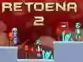 Gêm Retoena 2 ar-lein Gêm Retoena 2 ar-lein