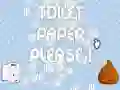 GĂȘm Papur toilet, os gwelwch yn dda ar-lein GĂȘm Papur toilet, os gwelwch yn dda ar-lein
