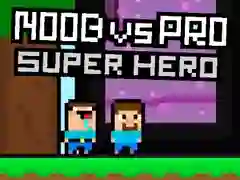 Gêm Noob yn erbyn Pro Superhero ar-lein Gêm Noob yn erbyn Pro Superhero ar-lein