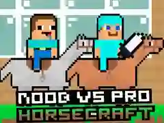 Gêm Noob yn erbyn Pro HorseCraft ar-lein Gêm Noob yn erbyn Pro HorseCraft ar-lein