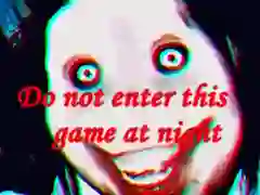 Gêm Peidiwch â mynd i mewn i’r gêm hon yn y nos ar-lein