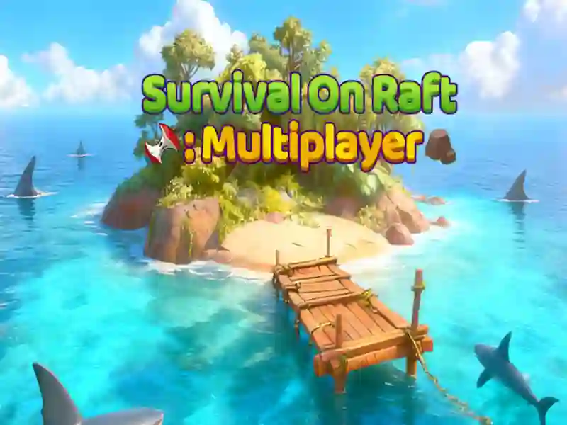 Gêm Goroesi Ar Raft Multiplayer ar-lein