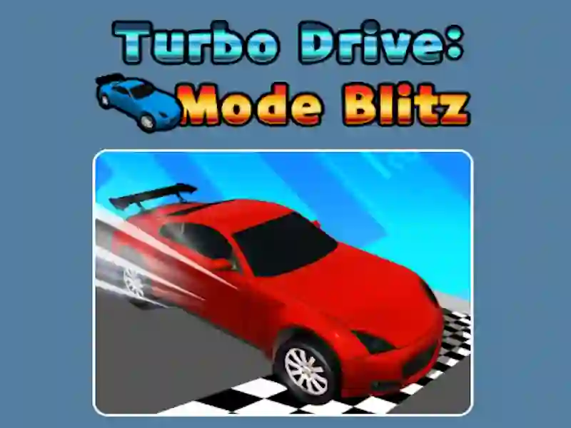 Gêm Modd gyriant turbo blitz ar-lein