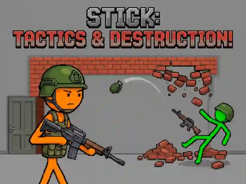Gêm Stick: Tactics & Destruction ar-lein